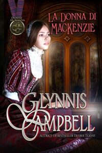 Glynnis Campbell – Donne di Scozia Vol. 3. La donna di MacKenzie (2017)