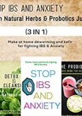 img Wilson Campbell- STOP IBS AND ANXIETY WITH WITH NATURAL HERBS AND PROBOTICS JUICE: make at home