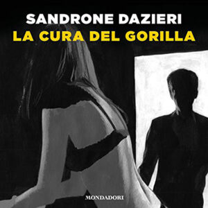 Sandrone Dazieri – La cura del gorilla (2020) (mp3 – 128 kbps)