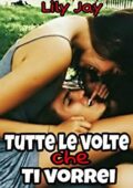 img Lily Jay - Tutte le volte che ti vorrei (2017)