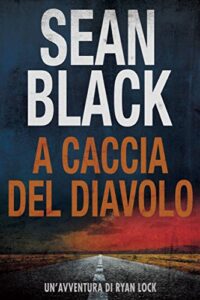 Sean Black – Ryan Lock Vol. 4. A caccia del diavolo (2017)