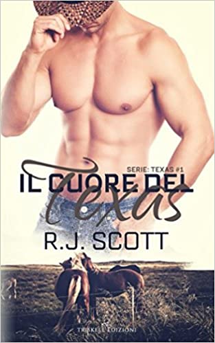 R.J. Scott – Il cuore del Texas (2018)