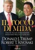 Donald Trump, Robert Kiyosaki - Il tocco di Mida (2015) PDF