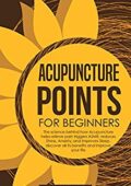 img Dr. Yang Morimoto- Acupuncture Points For Beginners: The science behind how acupuncture helps r