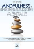 Eric Edwards - Mindfulness e riprogrammazione mentale (2017)