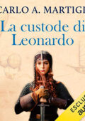 Carlo A. Martigli - La custode di Leonardo (2020) (mp3 - 128 kbps)