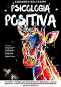 img Edoardo Beltrame- PSICOLOGIA POSITIVA: 2 libri in 1 - Tecniche e strategie per innalzare la tua