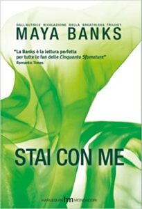 Maya Banks – Stai con me (2014)