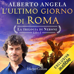 Alberto Angela – L’ultimo giorno di Roma (2020) (mp3 – 64 kbps)