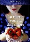 Beth Ciotta, R. M. Prencipe  - La ricetta segreta dell'amore  (2013)