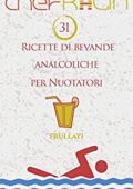 img Chef Kalin- 31 Ricette di bevande analcoliche per Nuotatori (Frullati per Atleti Vol. 4) (2015)