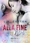 img L. A. Cotton – Wicked Bay Vol. 2. Alla fine… noi (2020)