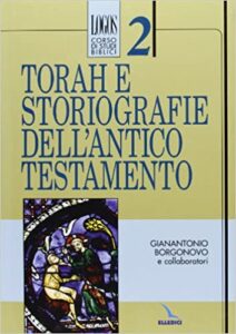 Gianantonio Borgonovo- Torah e storiografie dell’Antico Testamento (2012)