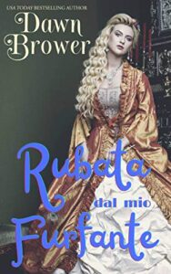 Dawn Brower – Uniti attraverso il tempo Vol. 6. Rubata dal mio furfante (2020)
