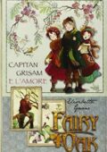 Elisabetta Gnone - Fairy Oak Vol. 04. Capitan Grisam e l'amore (2008)