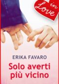 img Erika Favaro - Solo averti più vic...