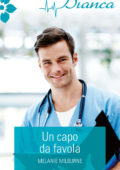 Melanie Milburne - Un capo da favola (2019)