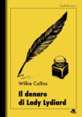 img Wilkie Collins - Il denaro di Lady Lydiard (2018)