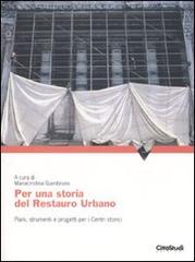 M. Giambruno (a cura di) – Per una storia del restauro urbano. Piani, strumenti e progetti per i centri storici (2007)