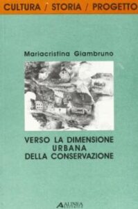 Mariacristina Giambruno – Verso la dimensione urbana della conservazione (2002)