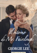Georgie Lee - I segreti di una famiglia vittoriana Vol. 3 . Il ritorno di Mr. Fairclough (2020)