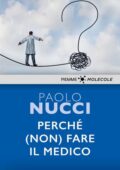 img Paolo Nucci - Perché (non) fare il medico (2020)