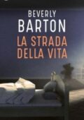 Beverly Barton - Protectors Vol. 10. La strada della vita (2020)