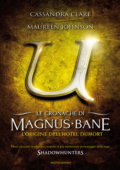 Cassandra Clare, Maureen Johnson - Le Cronache di Magnus Bane 5. L'Origine dell'Hotel Dumort (2013)