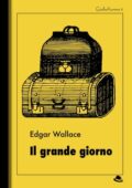 Edgar Wallace - Il grande giorno (2019)