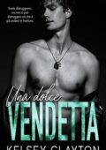 Kelsey Clayton - Haven Grace Prep Vol.01. Una Dolce vendetta (2020)