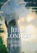  Julia London - Un'innocente avventura (2016)
