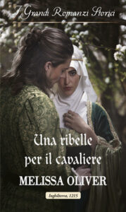 Melissa Oliver – Notorious Knights Vol. 1. Una ribelle per il cavaliere (2020)