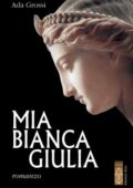 Ada Grossi - Mia Bianca Giulia (2019)