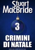 Stuart MacBride - Crimini di Natale 3 (2015)