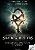 img Cassandra Clare, Robin Wasserman - Le cronache dell