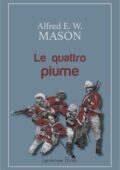 Alfred E. W. Mason - Le quattro piume (2019)