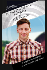 Eli Easton – Il pretendente rubato (2016)