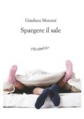 img Gianluca Morozzi - Spargere il sale (2011)