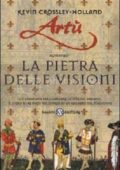 img Kevin Crossley-Holland - Artù. La pietra delle visioni (2011)