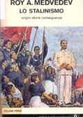 img Roy A. Medvedev - Lo Stalinismo. Origini, Storia, Conseguenze (1977) #1