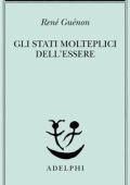 René Guénon - Gli stati molteplici dell'essere (1996)