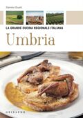 img Daniela Guaiti - La Grande Cucina Regionale Italiana: Umbria (2010)