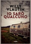 Willy Vlautin - Io sarò qualcuno (2018)