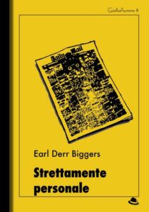 Earl Derr Biggers – Strettamente personale (2020)