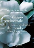 img Jean-Claude Ellena - Viaggio Sentim...