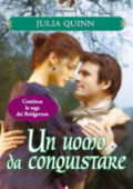 Julia Quinn - Bridgerton Vol.04. Un uomo da conquistare (2007)