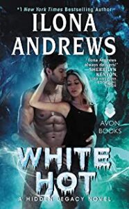 Ilona Andrews  – Hidden Legacy Vol. 2. White hot (2020)