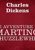 img Charles Dickens - Le avventure di Martino Chuzzlewhit (2017) mp3 - 64 kbps