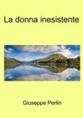 img Giuseppe Perlin - La donna inesistente (2021)