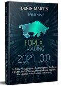 img Denis Martin - Forex Trading 3.0; La Guida Più Aggiornata Per i Principianti, Da Zero a Trader